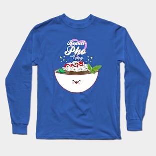 Beautiful-PHO and Spicy Long Sleeve T-Shirt